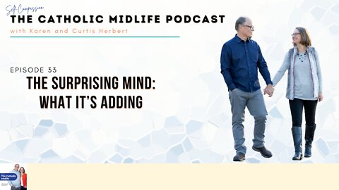 Episode 33 - The Surprising Mind: What it’s adding