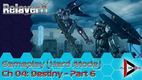 Relayer - CH 04: Destiny - Part 6 [GAMEPLAY]