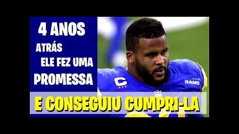 4 ANOS ATRÁS AARON DONALD FEZ UMA PROMESSA. E NO SUPER BOWL 56 ELE FINALMENTE CONSEGUIU CUMPRI-LA.