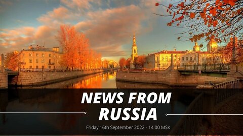 LIVE STREAM: Friday September 16th 2022 - News From Saint Petersburg