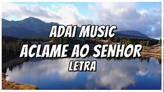 ACLAME AO SENHOR - Com Letra