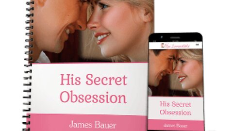 His Secret Obsession ( How to unlock a mans heart )