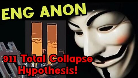 ENG Anon Explosion Unleashed: 911 Total Collapse Hypothesis 2/3/24..