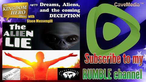 e77 - Dreams, Aliens, and the Coming Deception