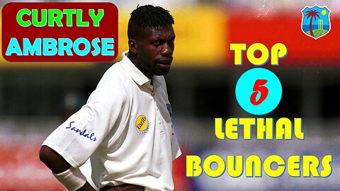 Top 5 Lethal Bouncers By Curtly Ambrose