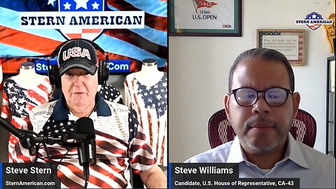 The Stern American Show - Steve Stern with Steve Williams, Candidate for U.S. Congress in CA District 43