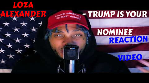 LOZA ALEXANDER - TRUMP IS YOUR NOMINEE OFFICIAL MUSIC VIDEO REACTION VIDEO