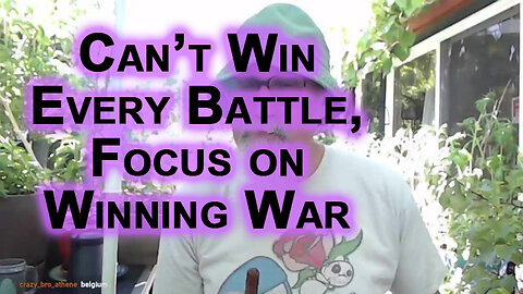 Just Like in Poker Where Every Hand Can’t Be a Winner: Can’t Win Every Battle, Focus on Winning War