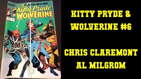 Kitty Pryde & Wolverine #6 - Chris Claremont Allen Milgrom (Finale)