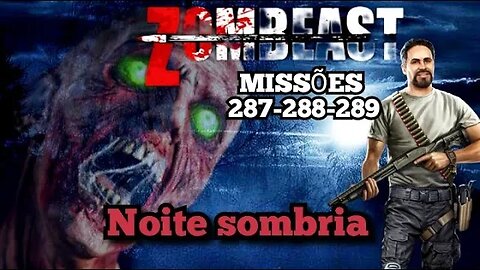 Zombeast Survival Zombie Shooter: Missões, 287 - 288 - 289, Noite sombria