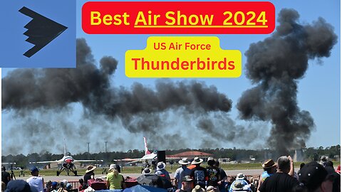 Best Air Show 2024 - US Air Force Thunderbirds, F35 ,B52 and more