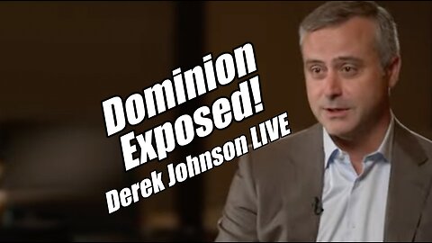 Dominion Exposed! Derek Johnson LIVE. B2T Show Dec 6, 2022.