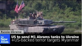 US to Send M1 Abrams to Ukraine and more - the NewAtlasReport