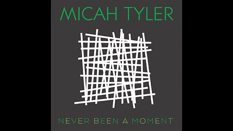 Micah Tyler - Never Been a Moment