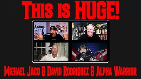 Michael Jaco & David Rodriguez & Alpha Warrior: This is HUGE!