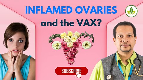 Women are getting inflamed ovaries from the Covid vax?