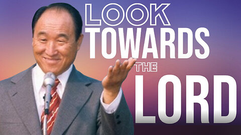 Look Towards The Lord (Sanctuary Church Sunday Service) (Edited)