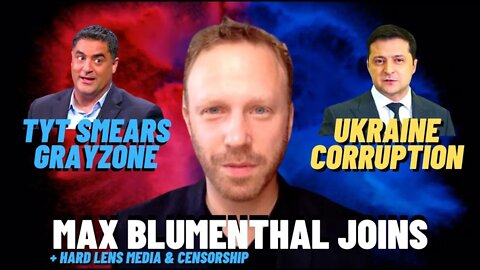 TYT Smears the Grayzone, Max Blumenthal and Kit from Hard Lens Media Joins