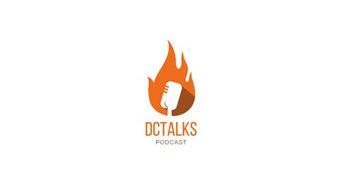 DC Talks Ep. 10