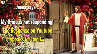 Rhema May 14, 2023 ❤️ My Bride is not responding… The Response on Youtube speaks for itself