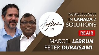 Homelessness Solutions with Marcel LeBrun and Peter Durasaimi // SUMMER REAIR