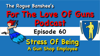 What drives gun shop employees nuts? Joe Morse and I tell you in episode 60 of For The Love Of Guns