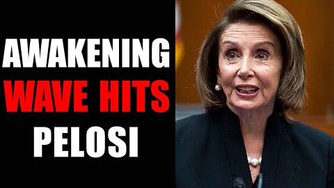 HUGE UPDATE: AWAKENING WAVE HITS PELOSI & DEMOCRAT!!! COLOSSAL CORRUPTION EXPOSED!