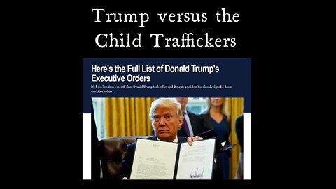 THE WAR IS ON! TRUMP vs THE CHILD TRAFFICKERS