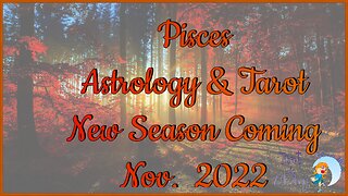 Pisces ~ New Season Begins in Sagittarius
