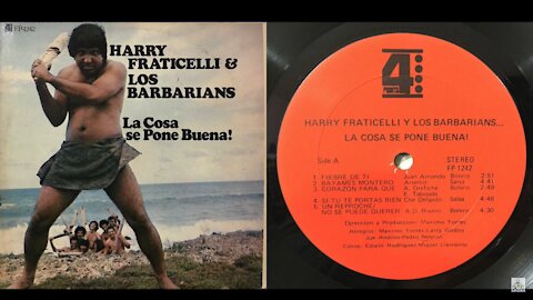 Harry Fraticelli & Los Barbarians ‎– La Cosa Se Pone Buena!
