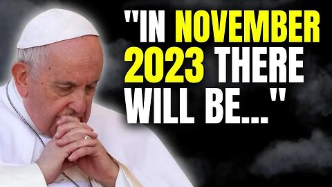 Pope Francis Warning: "World War III Is About To Happen In 2023"