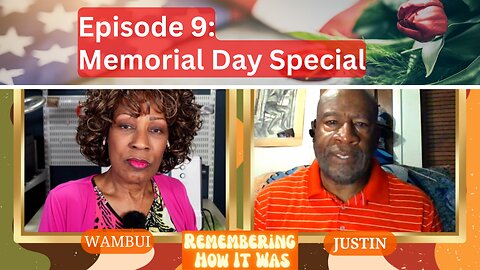 Remembering How It Was - Episode 9 - Memorial Day Special: Honoring Our Heroes In Greensboro, NC