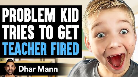 PROBLEM KID Tries To Get TEACHER FIRED, What Happens Next Is Shocking | Dhar Mann