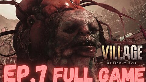 RESIDENT EVIL VILLAGE (RE8) Gameplay Walkthrough EP.7- Water Monster FULL GAME