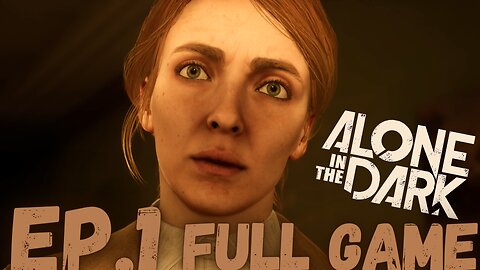 ALONE IN THE DARK Gameplay Walkthrough (Emily Hartwood Story) EP.1- Chapter 1 FULL GAME