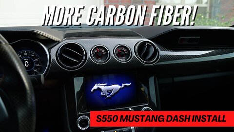 S550 Mustang Dash Install ***CARBON FIBER***