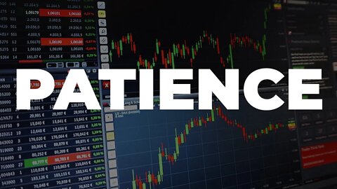THIS STOCK MARKET ENVIRONMENT REQUIRES PATIENCE