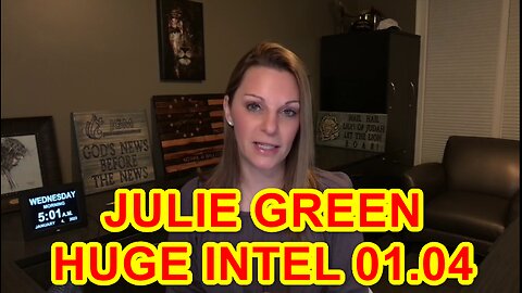 JULIE GREEN HUGE INTEL 01.04 ~ IT'S TIME TO TEAR THE ONE WORLD GOVERNMENT APART