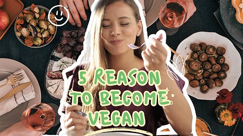 5 Reasons Why People Go Vegan #Vegan #PlantBased #HealthyLiving
