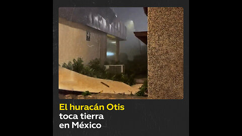 El huracán Otis, de categoría 5, toca tierra en Acapulco, México