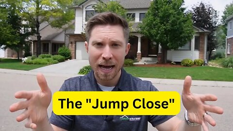 The "Jump Close" // When and How