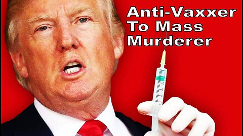 Anti-Vaxxer To Mass Murderer