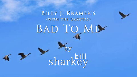 Bad To Me - Billy J. Kramer with the Dakotas (cover-live by Bill Sharkey)