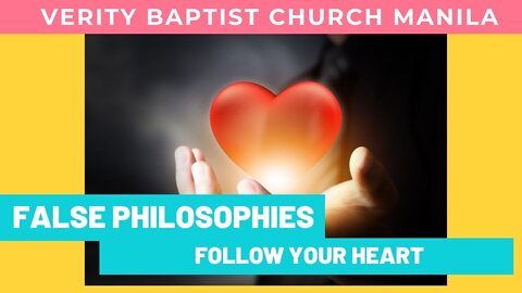 False Philosophies - Follow Your Heart | Evangelist Matthew Stucky