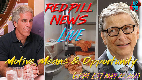 ~ Epstein Murder Motive Revealed with Gates Blackmail on Red Pill News ~