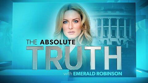 The Absolute Truth with Emerald Robinson | 31 July 2024