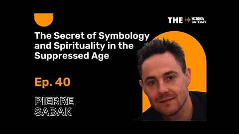 THG Episode 40: The Secret of Symbology and Spirituality in the Suppressed Age