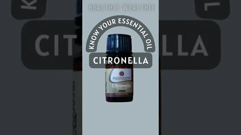 Citronella Essential Oil - What You Need to Know || Healthie Wealthie || #shorts || #health