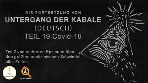 Untergang der Kabale 2: Teil 19 - Covid 19: Teil 2 des größten med. Schwindels aller Zeiten. Deutsch
