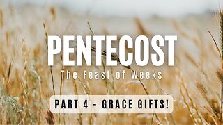 Pentecost! Part 4 | Grace Gifts | Integrity C.F. Church